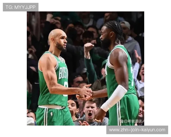 NBA凯尔特人双星联动决胜时刻取分